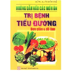 Hướng Dẫn Nấu Các Món Ăn Trị Bệnh Tiểu Đường Đơn Giản Và Dễ Làm