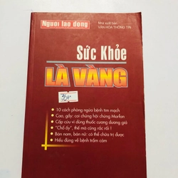 SỨC KHOẺ LÀ VÀNG  - 215 trang, nxb: 2005