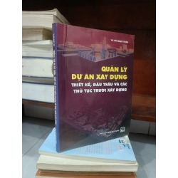 Quản lý dự án xây dựng thiết kế, đấu thầu và các thủ tục trước xây dựng - Psg. Ts. Bùi Ngọc Toàn
