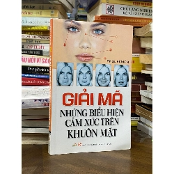 Giải mã những biểu hiện cảm xúc trên khuôn mặt - Paul Ekman 416705