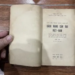 Cách mạng cận đại việt nam - Trần Huy Liệu & cộng sự tập 3 (6) 758232