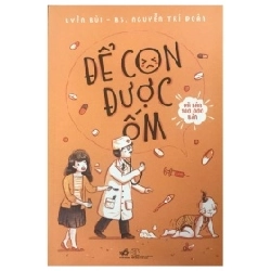 Để Con Được Ốm (2018) - Uyên Bùi, BS Trí Đoàn