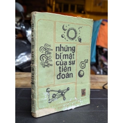 NHỮNG BÍ MẬT CỦA SỰ TIÊN ĐOÁN - TRẦN THANH PHƯƠNG DỊCH