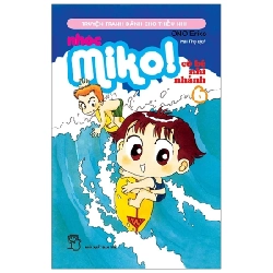 Nhóc Miko! Cô Bé Nhí Nhảnh - Tập 6 - ONO Eriko (Mới 100%) Truyện tranh, NXB Trẻ - SÁCH ĐẠI HỌC
