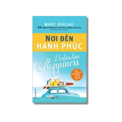 Nơi đến hạnh phúc - Marc Reklau