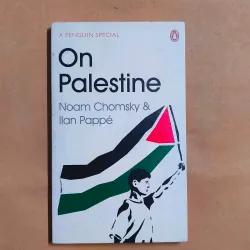 On Palestine - Noam Chomsky & Ilan Pappé