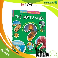 (TẶNG BOOKMARK) Vì sao? Như thế nào? - Thế giới tự nhiên - 99 Sách thiếu nhi