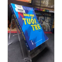Những năm tuổi trẻ 2004 hồi ký mới 70% ố bẩn nhẹ Trần Hữu Dực HPB0906 SÁCH VĂN HỌC Blogmeo21025