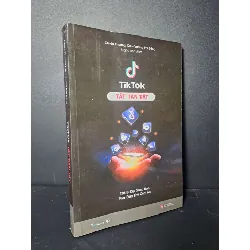 Tiktok tất tần tật - Thương Ca - Phi Đồng - 2022 mới 90% - MARKETING KINH DOANH - HCM0111