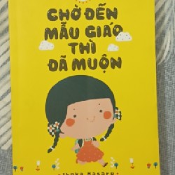 Chờ đến mẫu giáo thì đã muộn