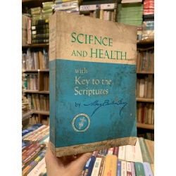 Science and Health with Key to the Scriptures - Mary Baker Eddy