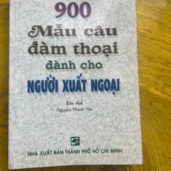 900 MẪU CÂU ĐÀM THOẠI DÀNH CHO NGƯỜI XUẤT NGOẠI