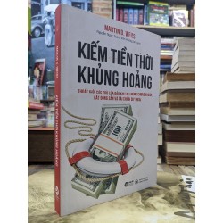 Kiếm tiền thời khủng hoảng - Martin D.Weiss