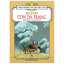 Tranh Truyện Dân Gian Việt Nam - Sự Tích Con Dã Tràng - Phạm Minh Trí, Diêm Điền (Mới 100%) Truyện thiếu nhi, NXB Kim Đồng - SÁCH ĐẠI HỌC
