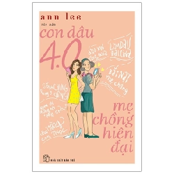 Con Dâu 4.0 - Mẹ Chồng Hiện Đại - Ann Lee 289934