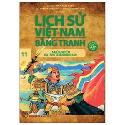 Lịch Sử Việt Nam Bằng Tranh - Tập 11: Ngô Quyền Đại Phá Quân Nam Hán - Trần Bạch Đằng, Đinh Văn Liên, Nguyễn Quang Vinh (Mới 100%) Lịch sử, địa lí Việt Nam, NXB Trẻ - SÁCH ĐẠI HỌC
