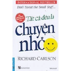 Tất Cả Đều Là Chuyện Nhỏ (Khổ Nhỏ) 2021 - Richard Carlson New 100% HCM.PO