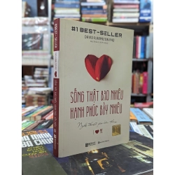 Sống thật bao nhiêu hạnh phúc bấy nhiêu - David R.Hamilton PHD