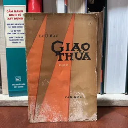 II Sách Xưa: Giao Thừa (Kịch) - Lưu Hậu - 1977
