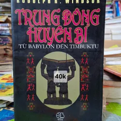 Trung Đông Huyền Bí: Từ Babylon Đến Timbuktu