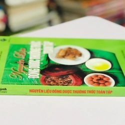 NGUYÊN LIỆU ĐÔNG DƯỢC THƯỜNG THỨC TOÀN TẬP 470556