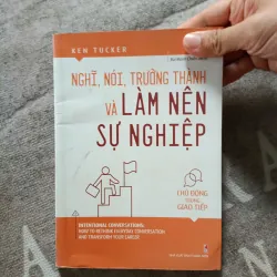 Nghĩ, Nói, Trưởng Thành Và Làm Nên Sự Nghiệp - Ken Tucker, Mới 80% (BuiH)
