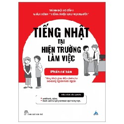 Tiếng Nhật Tại Hiện Trường Làm Việc - Phần Cơ Bản - AOTS 187011