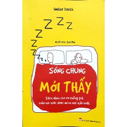 Sống chung mới thấy - Sách dành cho vợ chồng trẻ siêu hài hước - Amber Dusick - 2018 - TÂM LÝ GIÁO DỤC Rebooks.vn