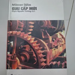 Giai Cấp Mới - Milovan Djilas (Phạm Nguyên Trường dịch) - Chính trị / Xã hội