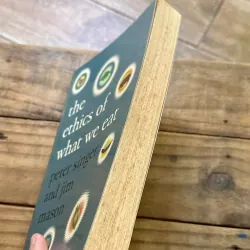 The Ethics of What We Eat - Peter Singer & Jim Mason 728989