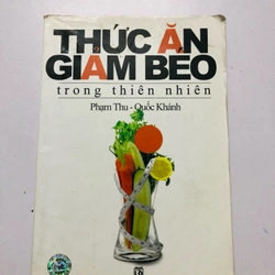 THỨC ĂN GIẢM BÉO TRONG THIÊN NHIÊN  - 192 trang, nxb: 2008