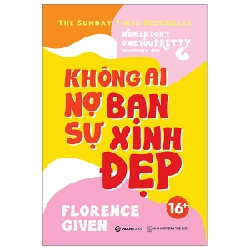 Không ai nợ bạn sự xinh đẹp - Florence Given2023 New 100% HCM.PO