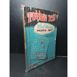 Tượng kỳ phổ thông hoàn mỹ mới 60% bẩn bìa, ố vàng, tróc bìa, tróc gáy 1972 Lý Anh Mậu - Đào Bá Kiều HCM2603 GIÁO TRÌNH, CHUYÊN MÔN Rebooks.vn