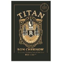 Titan - Gia Tộc Rockefeller (Bìa Cứng) - Ron Chernow