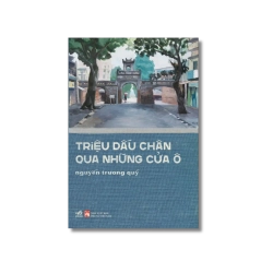 Triệu dấu chân qua những cửa ô - Nguyễn Trương Quý