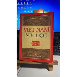 Việt Nam Sử Lược - Tác giả Trần Trọng Kim -NXB Thời Đại 2010 -Bìa mềm,khổ 14,5x20,5cm, 647 trang