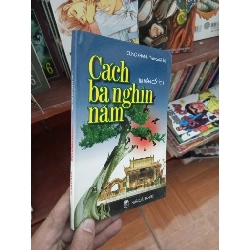 (TẶNG BOOKMARK) Cách ba nghìn năm - Cung Khanh 2004 Văn học Việt Nam RBK-AK19