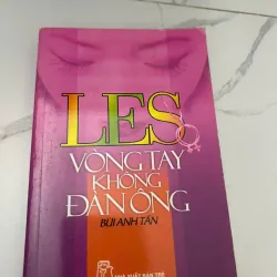LES – Vòng Tay Không Đàn Ông – Bùi Anh Tấn