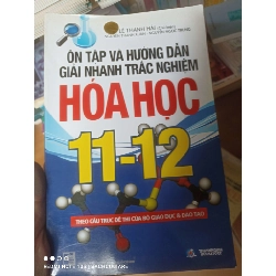 (Sách cũ SCGR) Ôn Tập Và Hướng Dẫn Giải Nhanh Trắc Nghiệm Hóa Học 11-12 (Theo Cấu Trúc Đề Thi Của Bộ Giáo Dục & Đào Tạo) - Lê Thanh Hải, Nguyễn Thanh Xuân, Nguyễn Ngọc Trung 2014 VAVO-AK2T3 Blogmeo090426
