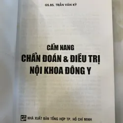 CẨM NANG CHẨN ĐOÁN VÀ ĐIỀU TRỊ NỘI KHOA ĐÔNG Y - TRẦN VĂN KỲ 1019937