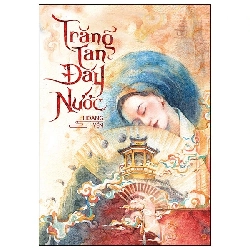 Trăng tan đáy nước - Hoàng Yến - LINHLANBOOKS - Sách Văn học