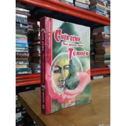 Chữa bệnh theo phương pháp tự nhiên - Geddes & Grosset (Phương Ngọc dịch) 572898