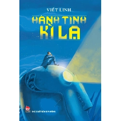 Hành Tinh Kì Lạ (2024) - Viết Linh (Mới 100%) Truyện thiếu nhi, NXB Kim Đồng - SÁCH ĐẠI HỌC