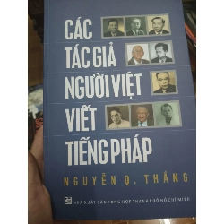 (TẶNG BOOKMARK) Các tác giả người Việt viết tiếng pháo - 2017 - 511 trang Lịch sử Việt Nam RBK2702