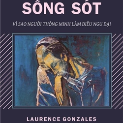 Từng ngày sống sót - Laurence Gonzales