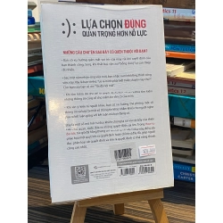 Lựa chọn đúng quan trọng hơn nỗ lực : 6 bước để ra quyết định hoàn hảo - Annie Duke 448913