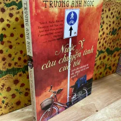 Nước Ý Câu Chuyện Tình Của Tôi - Trương Anh Ngọc