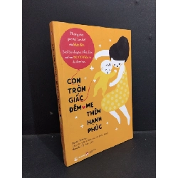 (TẶNG BOOKMARK) Con tròn giấc đêm - Mẹ thêm hạnh phúc mới 90% xước bẩn bìa nhẹ 2018 RBK0612 Etsuko Shimizu KỸ NĂNG