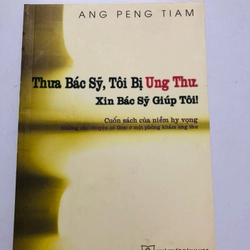 THƯA BÁC SỸ, TÔI BỊ UNG THƯ XIN BÁC SỸ GIÚP TÔI (sách dịch)