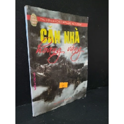 Căn nhà hoang vắng mới 70% bẩn bìa, mốc 2011 Nhiều tác giả HCM1604 VĂN HỌC Rebooks.vn